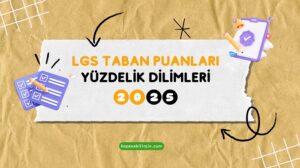 Ankara Lise Taban Puanları 2025 (Son 4 Yıl) Yüzdelik Dilimleri