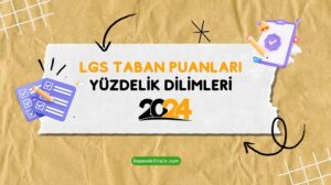Nevşehir Lise Taban Puanları 2024 (Son 3 Yıl) Yüzdelik Dilimleri