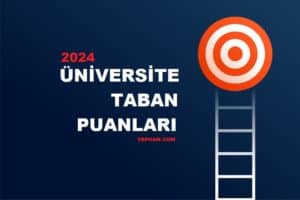 4 Yıllık Bölümlerin Güncel 2024 Üniversite Taban Puanları ve Başarı Sıralamaları
